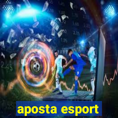 aposta esport