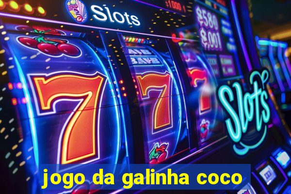 jogo da galinha coco