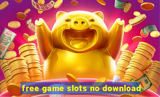 free game slots no download