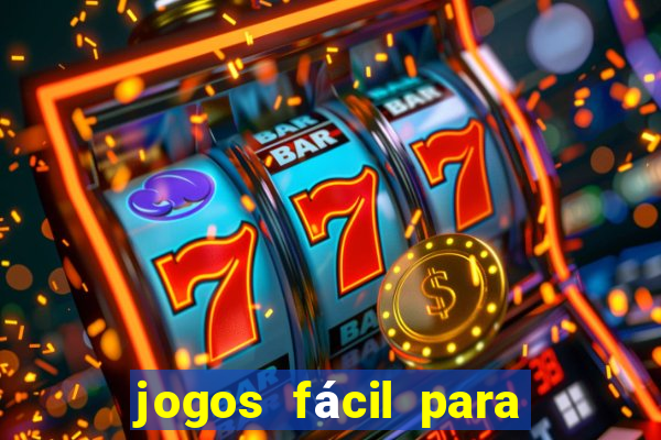 jogos fácil para ganhar dinheiro