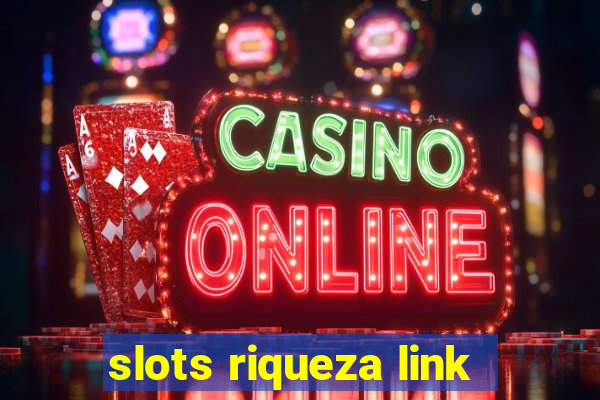 slots riqueza link