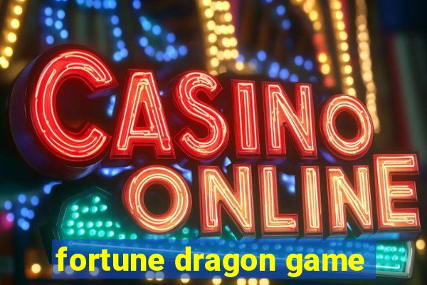 fortune dragon game