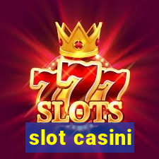 slot casini