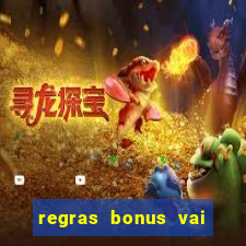 regras bonus vai de bet