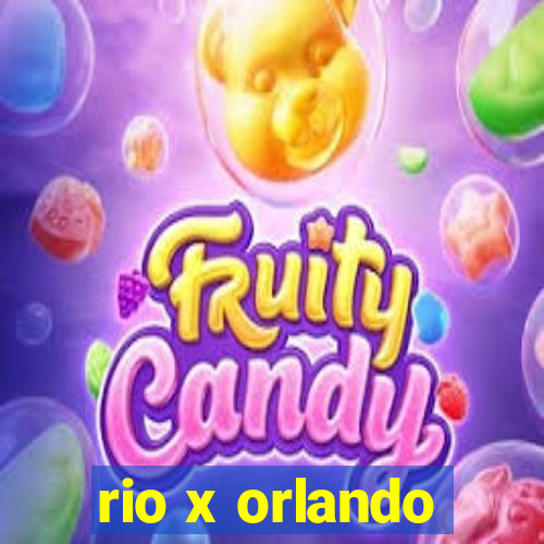 rio x orlando