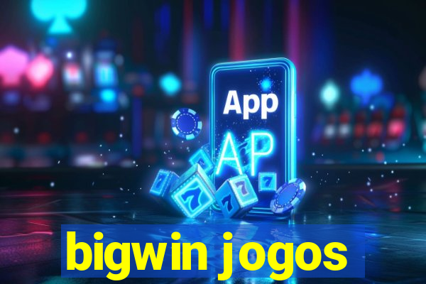 bigwin jogos