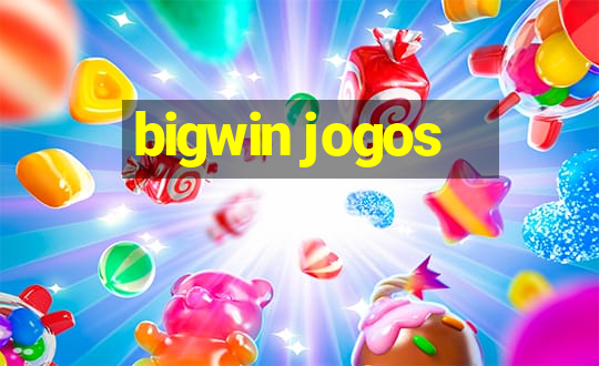 bigwin jogos