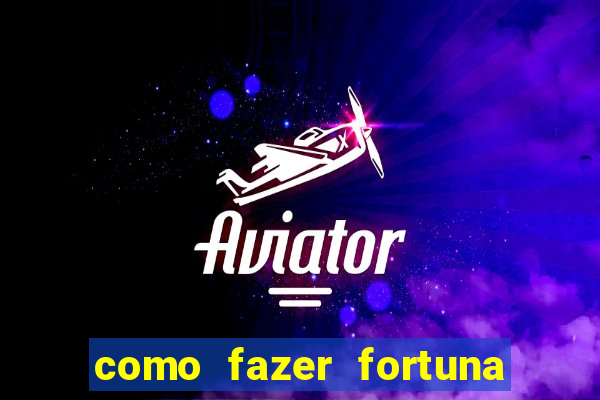 como fazer fortuna com a??es pdf