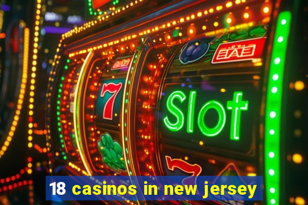 18 casinos in new jersey