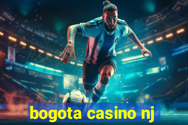 bogota casino nj