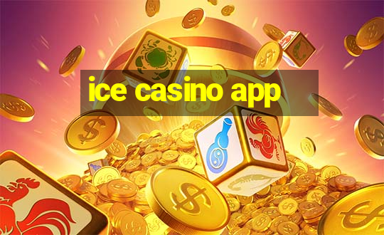 ice casino app