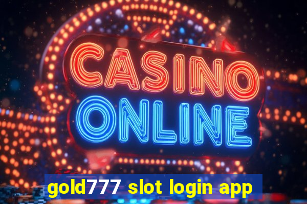 gold777 slot login app