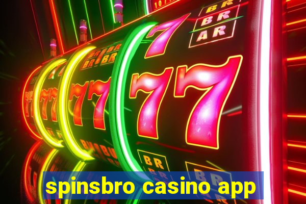 spinsbro casino app