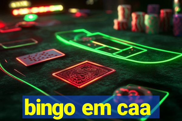 bingo em caa