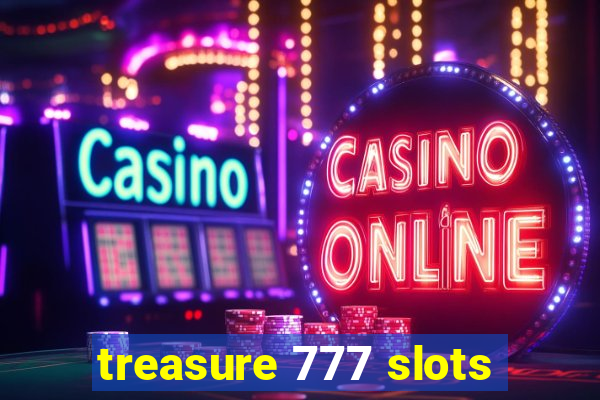 treasure 777 slots