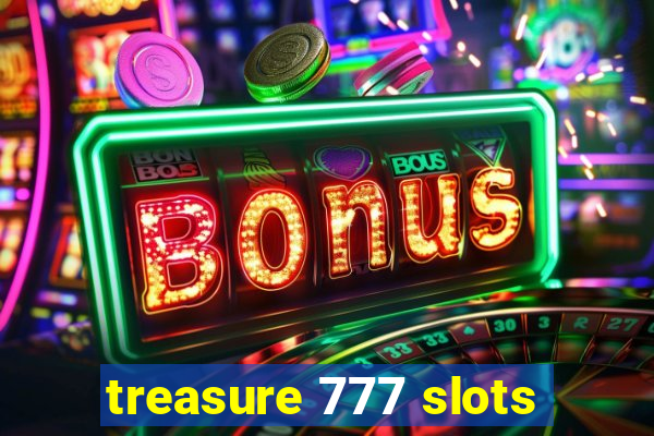 treasure 777 slots