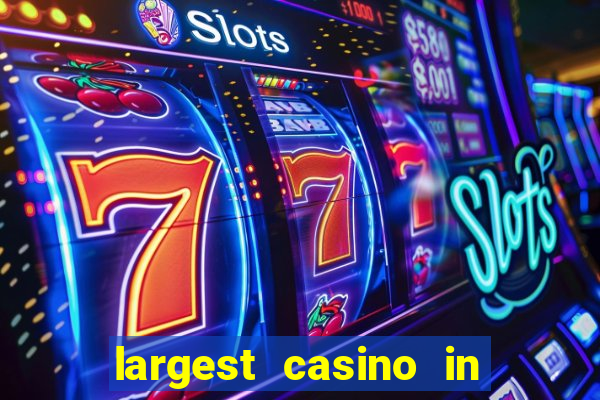 largest casino in the united states