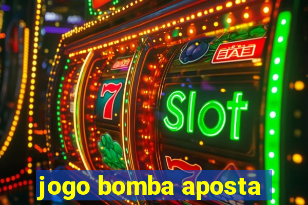 jogo bomba aposta