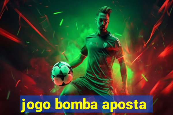 jogo bomba aposta