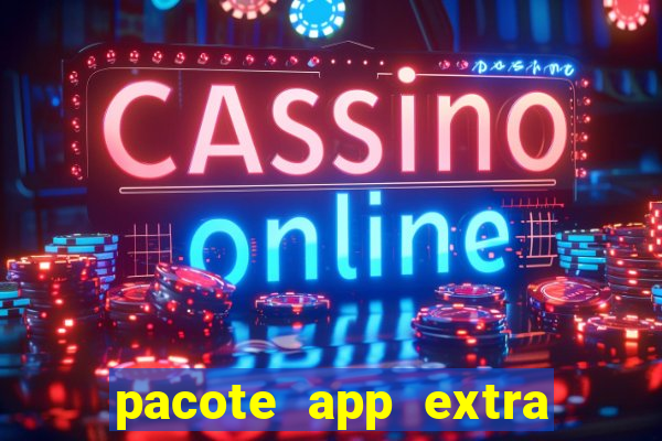 pacote app extra tim beta