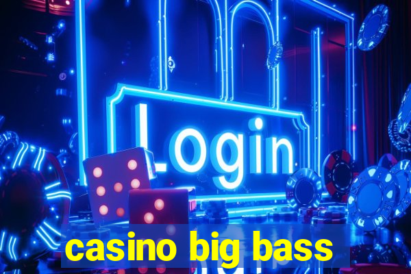 casino big bass