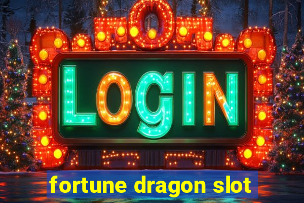 fortune dragon slot