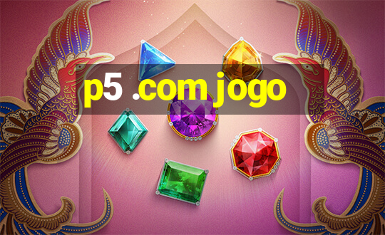 p5 .com jogo