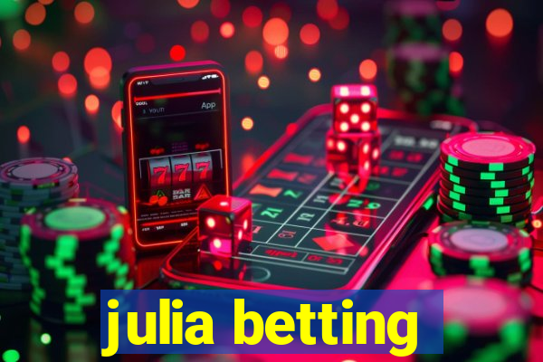 julia betting