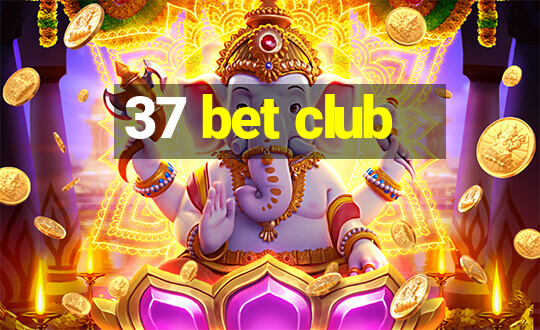 37 bet club