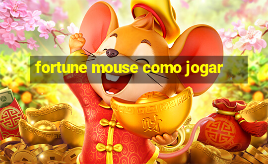 fortune mouse como jogar