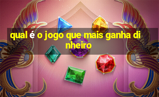 qual é o jogo que mais ganha dinheiro