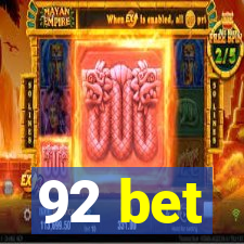 92 bet