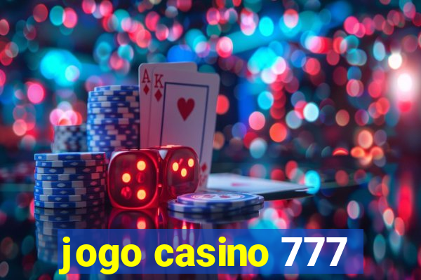 jogo casino 777