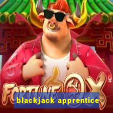 blackjack apprentice