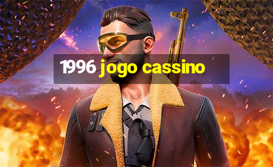 1996 jogo cassino