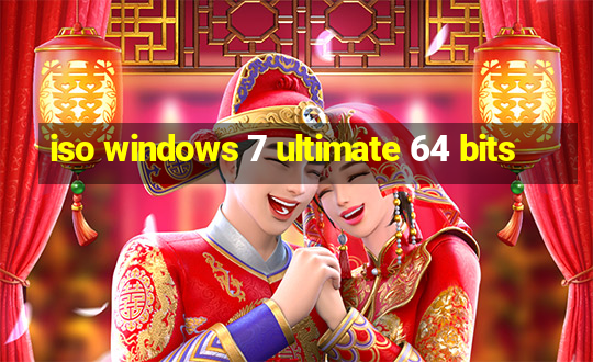 iso windows 7 ultimate 64 bits