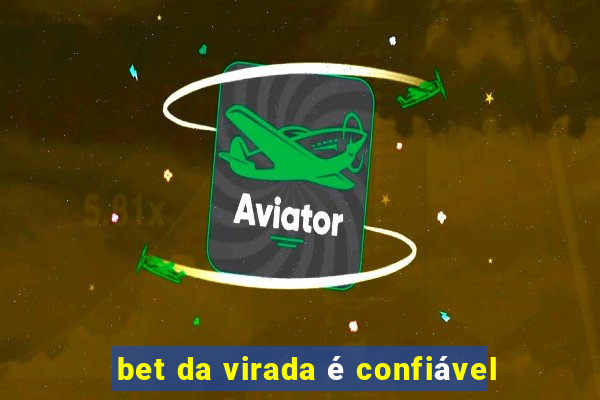 bet da virada é confiável