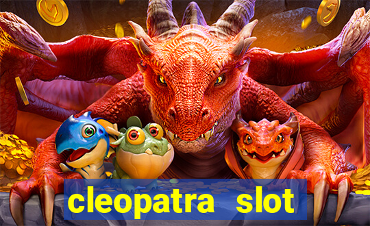 cleopatra slot machine game