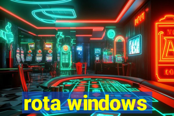 rota windows