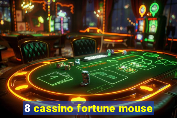 8 cassino fortune mouse