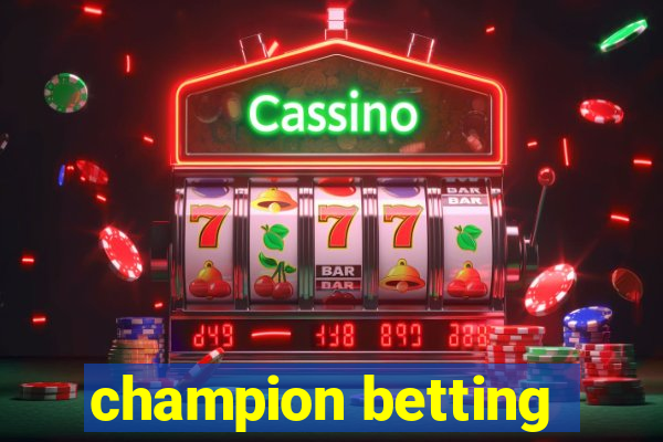 champion betting