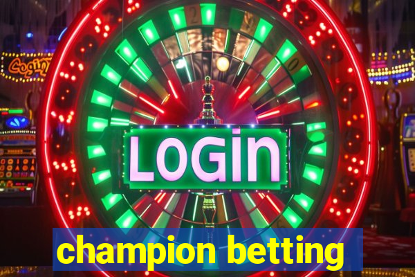 champion betting