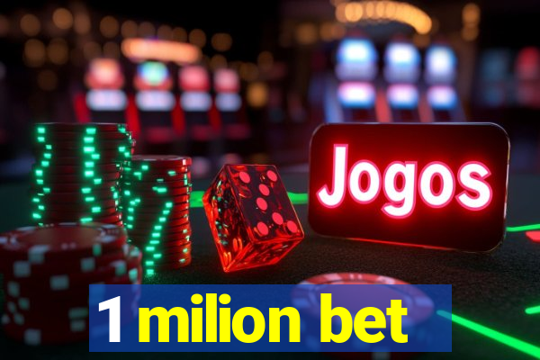 1 milion bet