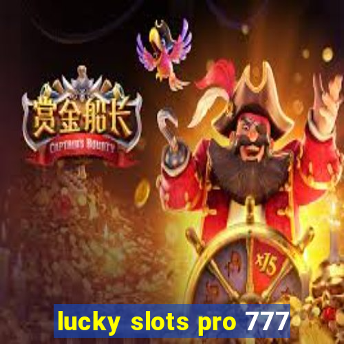 lucky slots pro 777