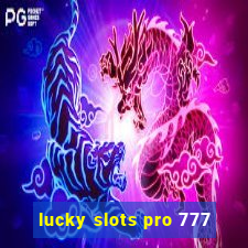 lucky slots pro 777