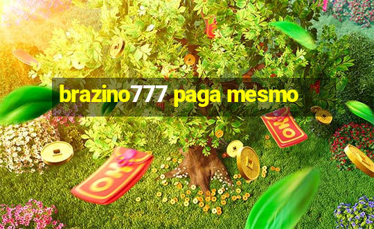 brazino777 paga mesmo