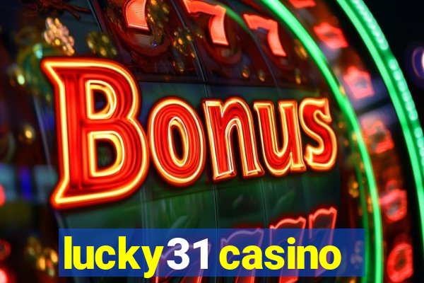 lucky31 casino