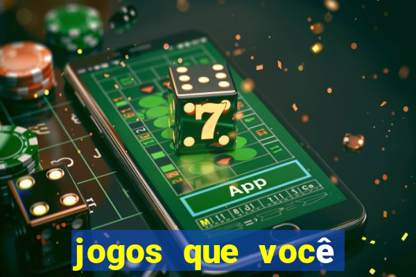 jogos que você ganha dinheiro de verdade