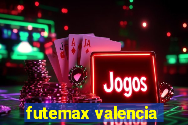 futemax valencia