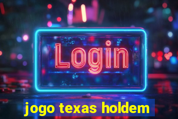 jogo texas holdem